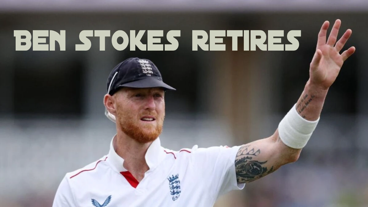 Ben Stokes Retires