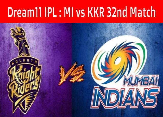 Dream11 IPL : MI vs KKR 32nd match