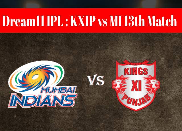 Dream11 IPL : KXIP vs MI