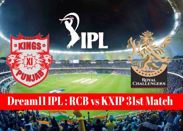 Dream11 IPL : RCB vs KXIP 31st match live streaming & score