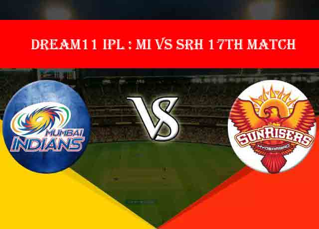 Dream11 IPL : MI vs SRH 17th match live streaming & score