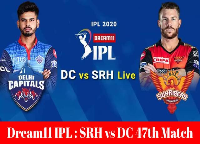 Dream11 IPL : SRH vs DC 47th match live streaming & score