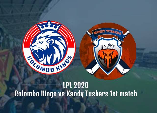 LPL 2020 : Colombo Kings vs Kandy Tuskers 1st match live streaming