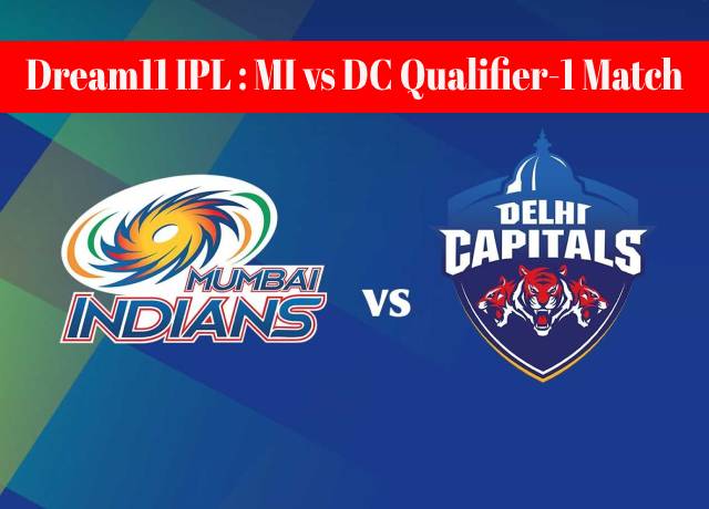 Dream11 IPL : MI vs DC Qualifier-1 match live streaming