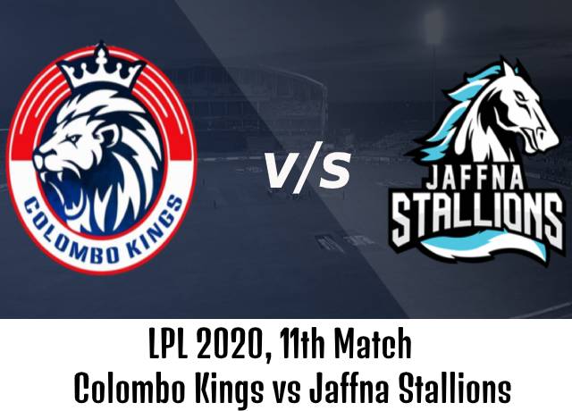 LPL 2020, 11th Match : Colombo Kings vs Jaffna Stallions live streming