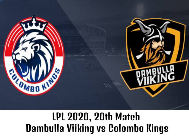 LPL 2020, 20th Match : Dambulla Viiking vs Colombo Kings live streaming