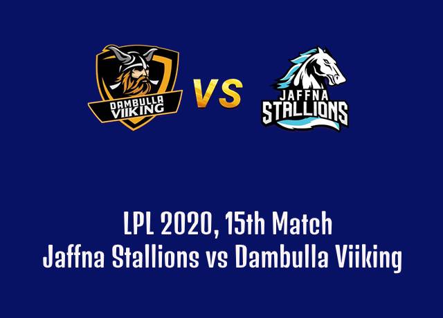 LPL 2020, 15th Match : Jaffna Stallions vs Dambulla Viiking live streaming