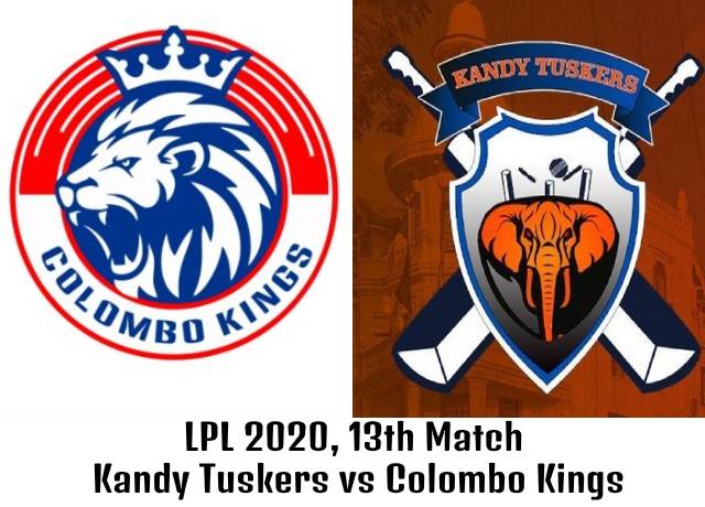 LPL 2020, 13th Match : Kandy Tuskers vs Colombo Kings live streaming