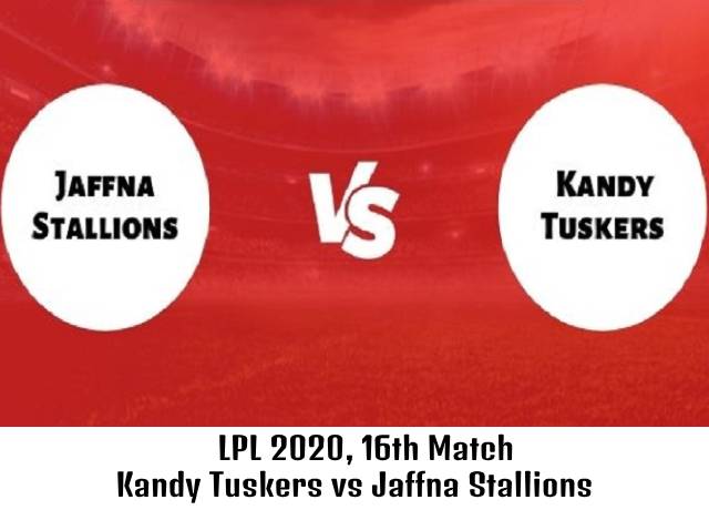 LPL 2020, 16th Match : Kandy Tuskers vs Jaffna Stallions live streaming