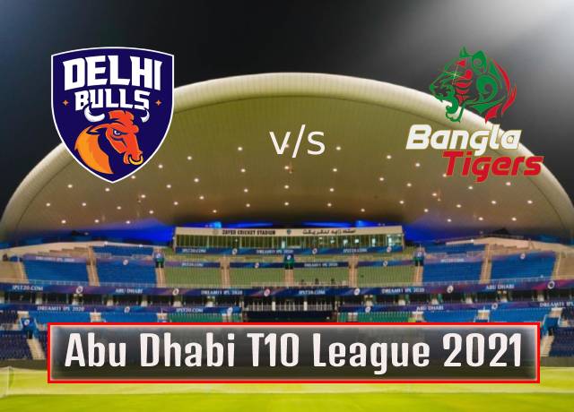 T10 League 2021 : 3rd Match, Delhi Bulls and Bangla Tigers live streaming