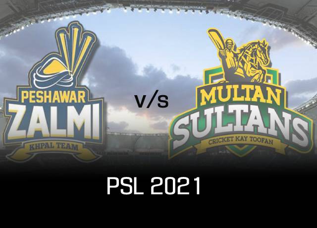 PSL 2021 : Peshawar Zalmi vs Multan Sultans