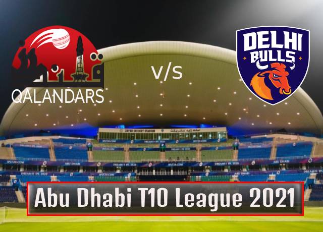 T10 League 2021 : 23rd Match, Qalandars vs Delhi Bulls live streaming