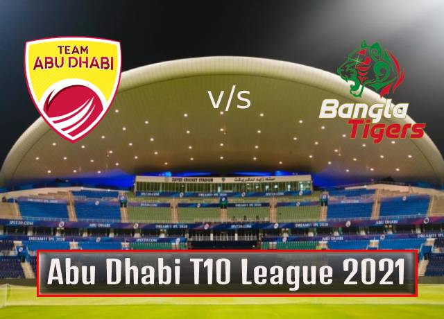 T10 League 2021 : 24th Match, Team Abu Dhabi vs Bangla Tigers live streaming