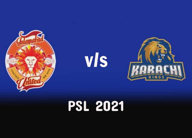 PSL 2021 : Karachi Kings vs Islamabad United