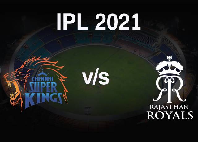 VIVO IPL 2021 : CSK vs RR