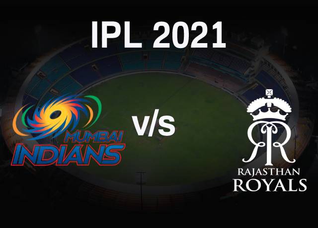 VIVO IPL 2021 : MI vs RR 24th Match live streaming & score