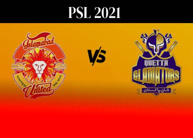 PSL 2021: Islamabad United vs Quetta Gladiators