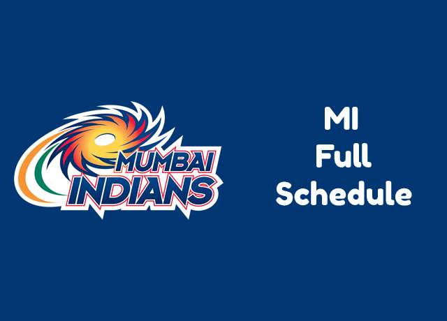 Mumbai Indians (MI) full schedule