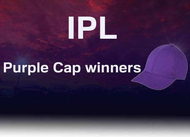 List of all IPL seasons Purple Cap winners