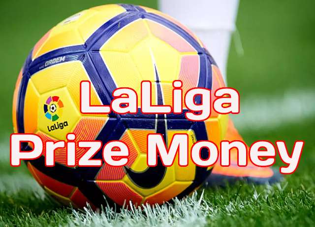 How Much Prize Money Will La Liga 2021 Winners Receive?