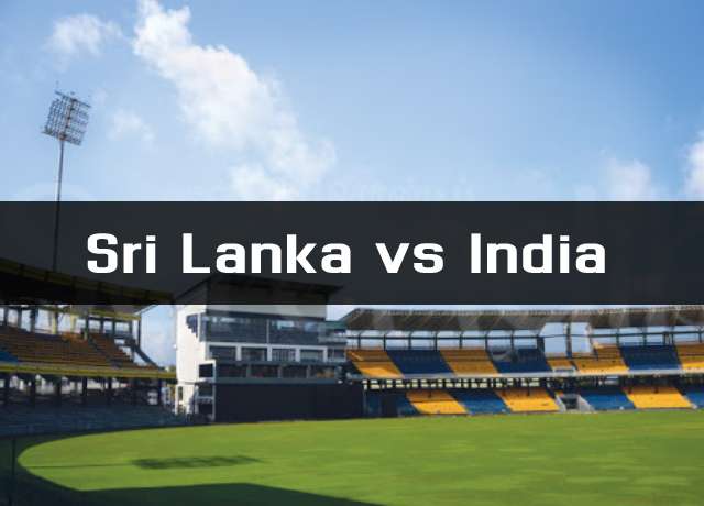 Sri Lanka vs India : Schedule and Where to watch live streaming online