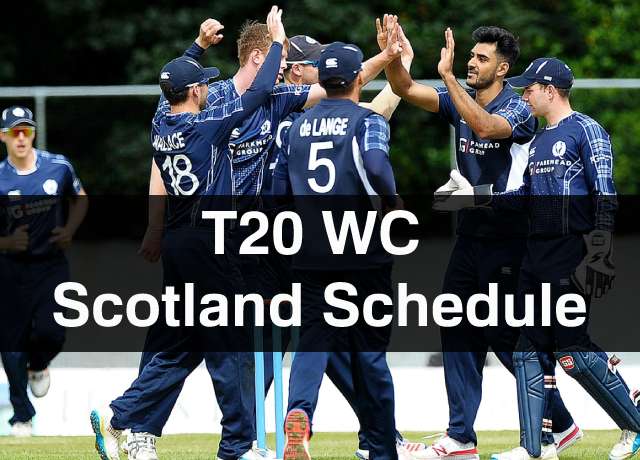 T20 World Cup: Scotland Schedule, Squad, Time & Date