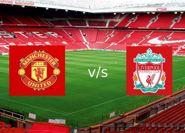 Manchester United vs Liverpool