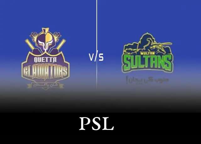 Quetta Gladiators vs Multan Sultans