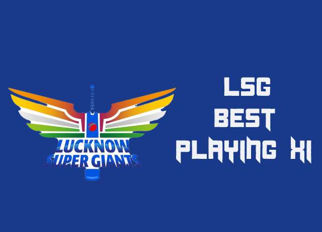 Best playing 11 of Lucknow Super giants (LSG)