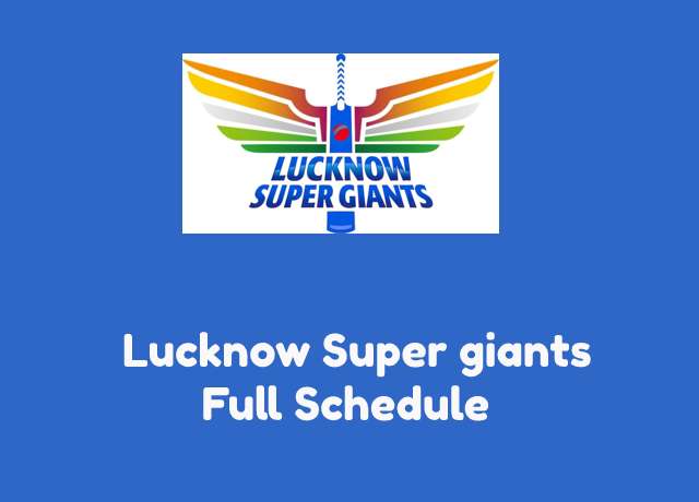 IPL 2022: Lucknow Super giants (LSG) full schedule & Squad