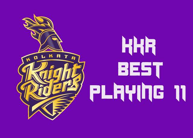 Best Playing 11 of Kolkata Knight Riders (KKR)