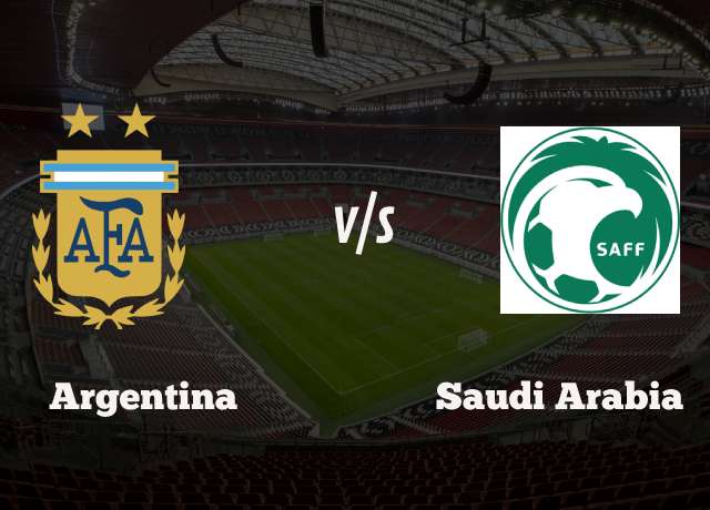 Argentina vs Saudi Arabia