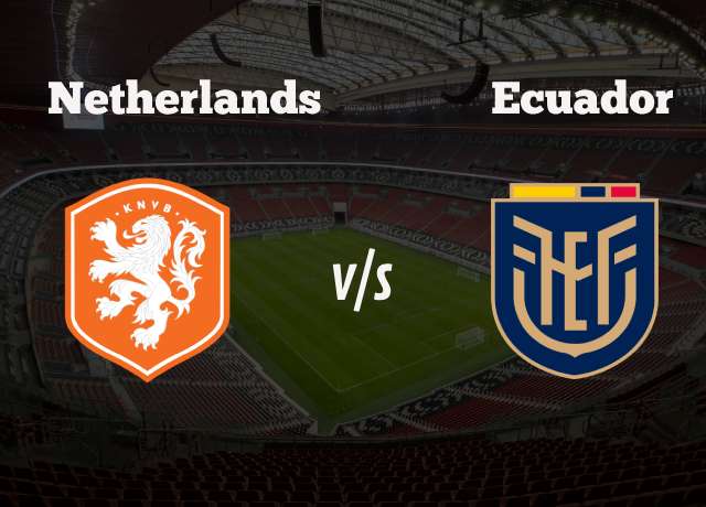 Netherlands vs Ecuador